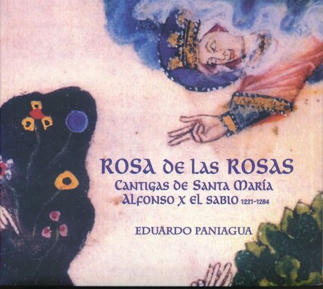 Alfonso el Sabio (1223-1284): Cantigas de Santa Maria "Rosa de las Rosas", CD