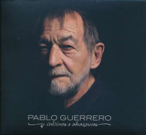 Pablo Guerrero: Y Volvimos A Abrazarnos, CD
