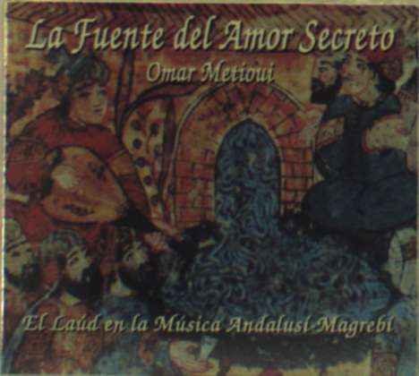 Omar Metíouí: La Fuente Del Amor Secreto, CD