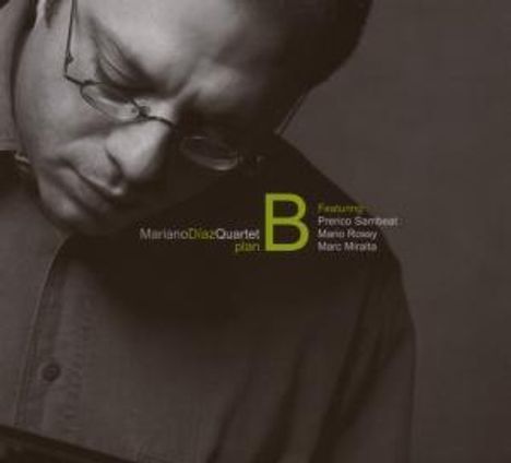 Diaz Mariano Quartet: Plan B, CD