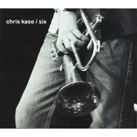 Chris Kase: Six, CD
