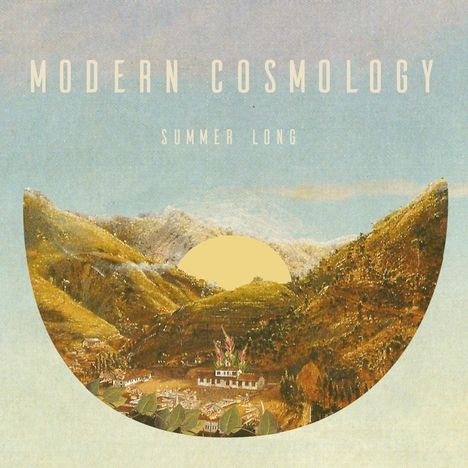 Modern Cosmology: Summer Long (Limited-Numbered-Edition), Single 10"
