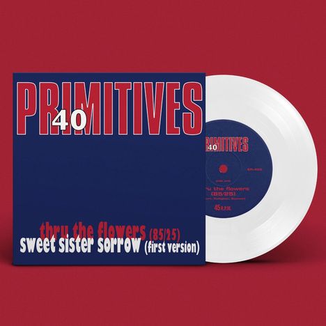 The Primitives: 40th Anniversary Single (Limited Edition) (White Vinyl), Single 7"