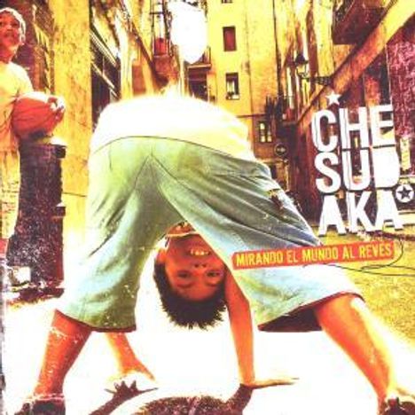 Che Sudaka: Mirando El Mundo Al Reves (CD + DVD), 2 CDs