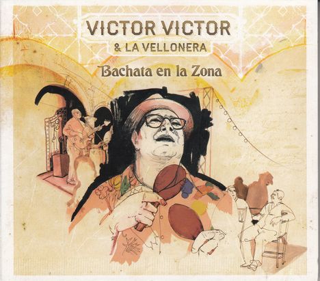 Victor Victor &amp; La Vellonera: Bachata En La Zona, CD