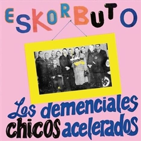 Eskorbuto: Los Demenciales Chicos Acelerados, 2 LPs