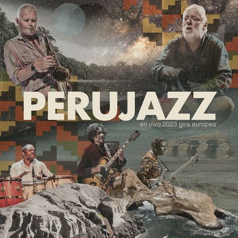 "PERUJAZZ en vivo 2023 gira europea." Collage aus Musikern mit Instrumenten vor abstraktem Hintergrund.