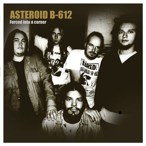 Asteroid B-612: Forced Into A Corner, LP