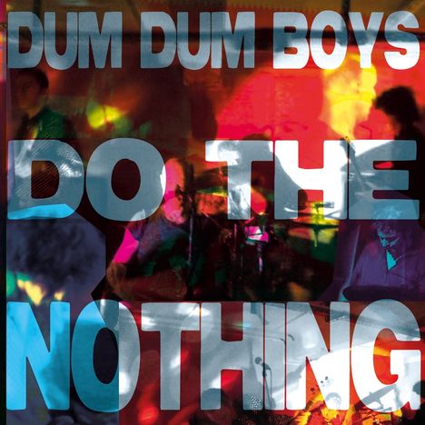 The Dum Dum Boys: Do The Nothing, Single 12"