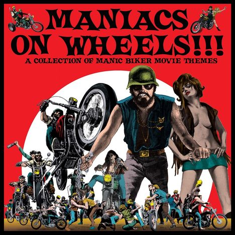 Maniacs on Wheels - A Collection of Manic Biker Mo, LP