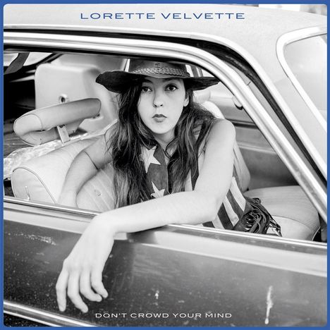 Lorette Velvette: Don't Crowd Your Mind, LP