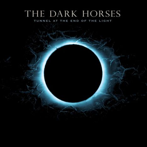 The Dark Horses: Tunnel At The End Of The Light, LP