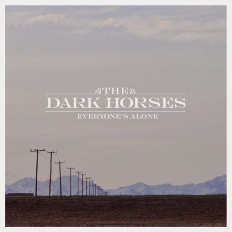 The Dark Horses: Everyone's Alone, LP