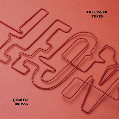 The Pinker Tones &amp; Quartet Brossa: Leon, CD