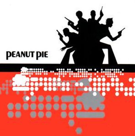 Text: "PEANUT PIE". Silhouette von vier Personen mit Pistolen über einem Stilisierten roten und weißen Muster.