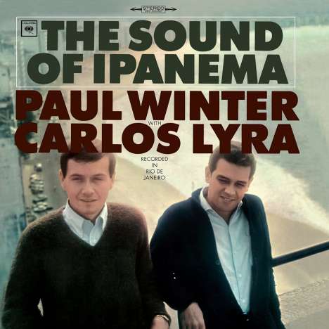 Paul Winter &amp; Carlos Lyra: The Sound Of Ipanema (remastered) (180g) (Limited-Edition), LP