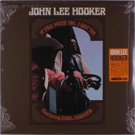 John Lee Hooker: If You Miss 'Im... I Got 'Im (180g), LP