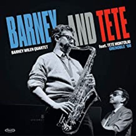 Barney Wilen (1937-1996): Barney And Tete Grenoble '88, 2 CDs
