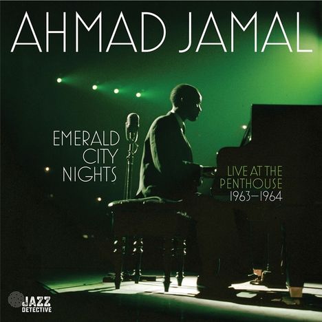 Ahmad Jamal (1930-2023): Emerald City Nights: Live At The Penthouse 1963 - 1964, 2 CDs