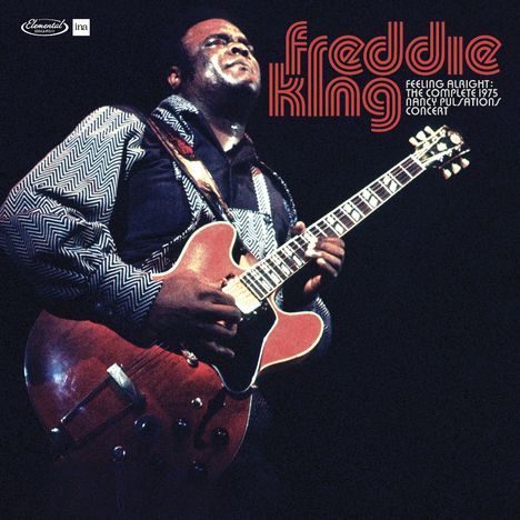 "Freddie King" in rot, "Feeling Alright: The Complete 1975 Nancy Palutations Concert". Mann spielt E-Gitarre.