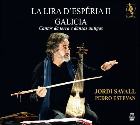 Jordi Savall - La Lira d'Esperia II Galicia (Cantos de terra e danzas antigas), Super Audio CD