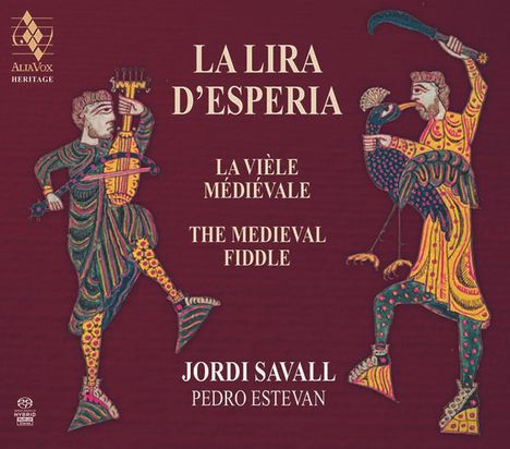 Jordi Savall - La Lira d'Esperia  (The Medieval Fiddle), Super Audio CD