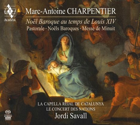 Marc-Antoine Charpentier (1643-1704): Pastorale über die Geburt Jesu Christi, Super Audio CD