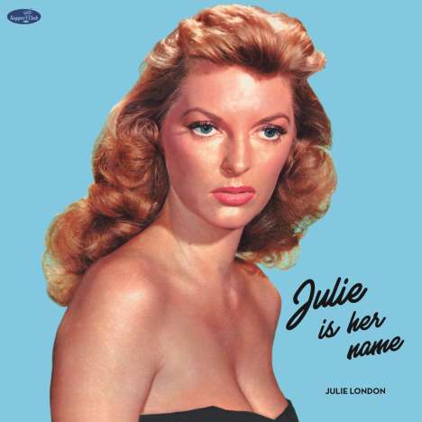 Julie London: Julie Is Her Name (180g) (Limited Numbered Edition) +4 Bonus Tracks, LP