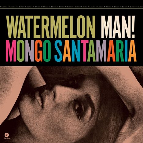 Mongo Santamaria (1922-2003): Watermelon Man (180g) (Limited Edition), LP