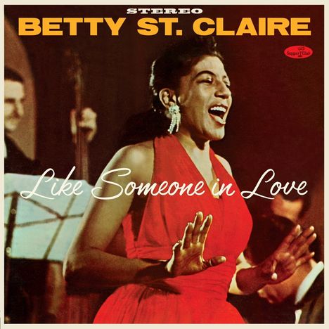 Betty St. Claire: Like Someone In Love (180g) (Limited Numbered Edition) (2 Bonus Tracks), LP