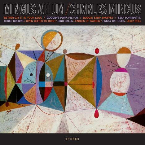 Charles Mingus (1922-1979): Mingus Ah Um (180g) (Audiophile transparent Vinyl), LP