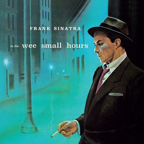 "FRANK SINATRA in the wee small hours." Illustration: Mann im Anzug mit Hut in blauer, nächtlicher Straßenszene.