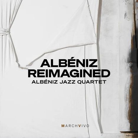 "ALBÉNIZ REIMAGINED ALBÉNIZ JAZZ QUARTET" oben, "MARCHVIVO" unten. Einfache, weiße, abstrakte Hintergründe.