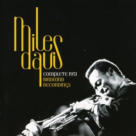 Miles Davis (1926-1991): Complete 1951 Birdland Recordings, CD