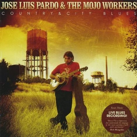 Jose Luis Pardo &amp; The Mojo Wo: Country &amp; City Blues, CD