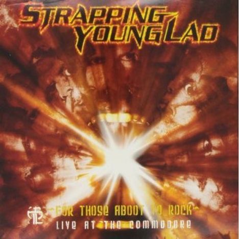 Strapping Young Lad (Devin Townsend): For Those Aboot To Rock - Live At The Commodore, 2 LPs