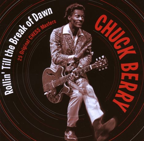 Chuck Berry: Rollin' Till The Break Of Dawn, CD