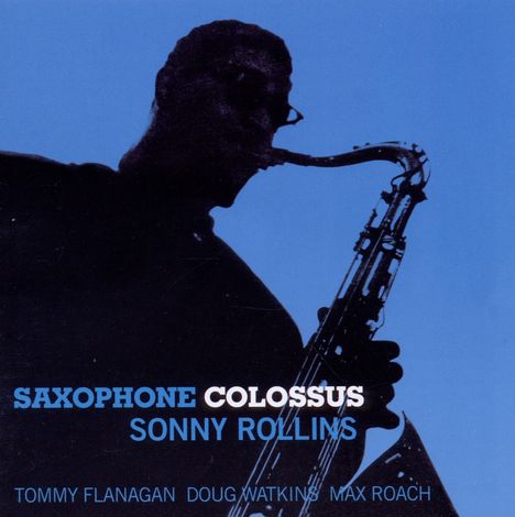 Sonny Rollins (geb. 1930): Saxophone Colossus / Work Time, CD