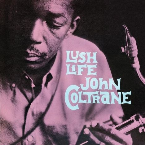 John Coltrane (1926-1967): Lush Life, CD