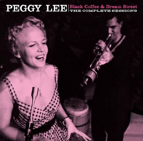 Peggy Lee (1920-2002): Black Coffee &amp; Dream Street: The Complete Sessions, CD