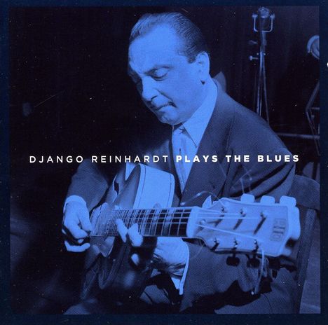Django Reinhardt (1910-1953): Plays The Blues, 2 CDs
