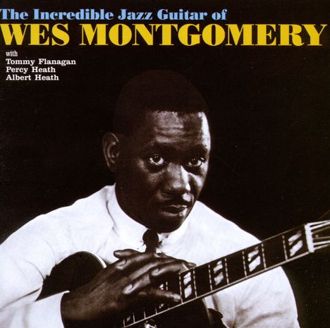 Wes Montgomery (1925-1968): The Incredible Jazz Guitar Of Wes Montgomery, CD