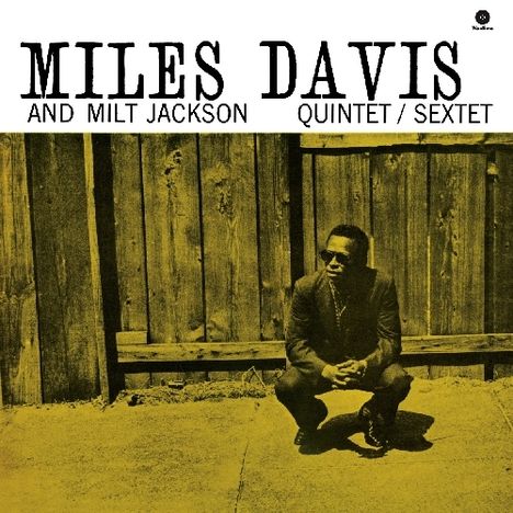 Miles Davis &amp; Milt Jackson: Quintet/Sextet (180g) (Limited-Edition) (+ 1 Bonustrack), LP