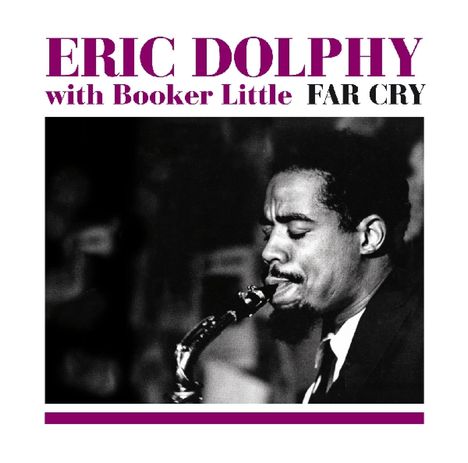 Eric Dolphy &amp; Booker Little: Far Cry, CD