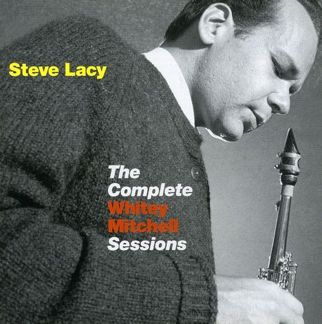 Steve Lacy (1934-2004): Complete Whitley Mitchell Sess, CD