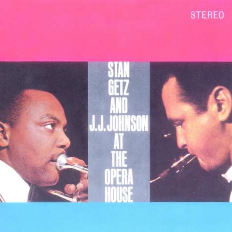 Stan Getz &amp; J.J. Johnson: At The Opera House, CD
