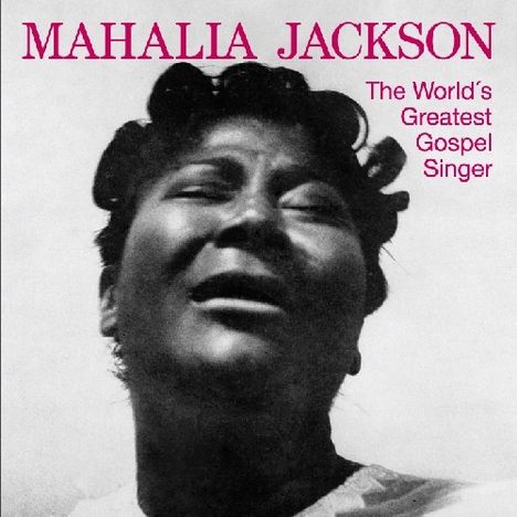 Mahalia Jackson: World's Greatest Gospel Singer, CD
