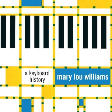 Mary Lou Williams (1910-1981): A Keyboard History, CD