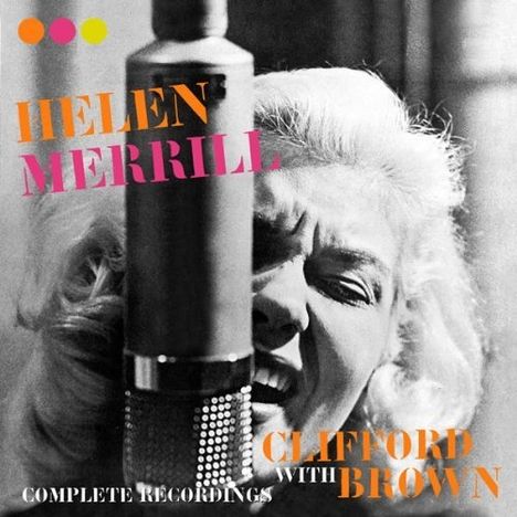 Helen Merrill &amp; Clifford Brown: Complete Recordings, CD