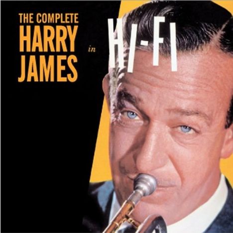 Harry James (1916-1983): The Complete Harry James In Hi-Fi (Limited Edition), 2 CDs
